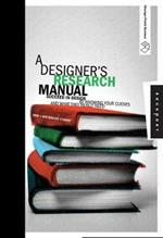 A Designer's Research Manual: Succeed in Design by Knowing Your Clients and What They Really Need