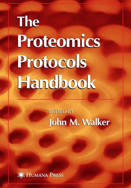 The Proteomics Protocols Handbook