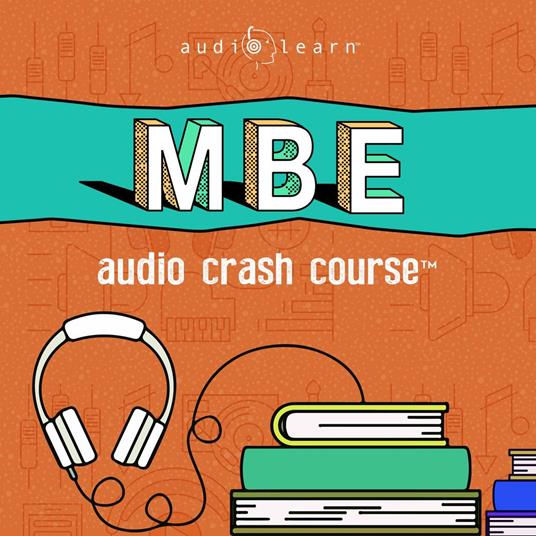 MBE Audio Crash Course