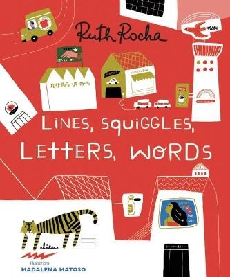 LINES, SQUIGGLES, LETTERS, WORDS - Ruth Rocha - cover