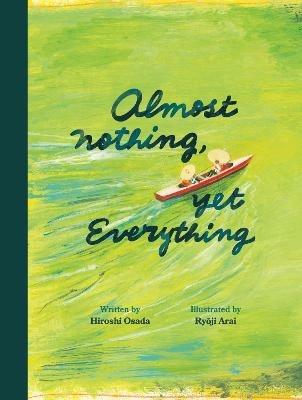 Almost Nothing, Yet Everything: A Book about Water - Hiroshi Osada - cover