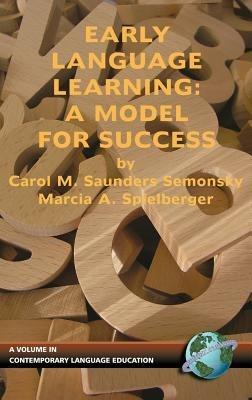 Early Language Learning: A Model for Success - Carol M. Saunders - cover