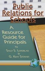 Public Relations for Schools: A Resource Guide for Principals