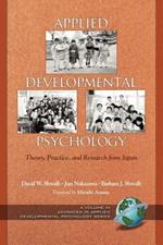 Applied Developmental Psychology: Theory, Practice, and Research from Japan