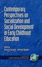 Contemporary Perspectives on Socialization and Social Development in Early Childhood Education