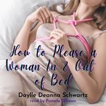 How To Please A Woman In & Out of Bed