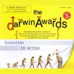 The Darwin Awards: Evolution In Action