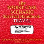 The Worst-Case Scenario Survival Handbook: Travel