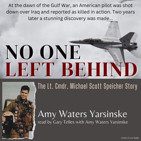 No One Left Behind: The Lt. Comdr. Michael Scott Speicher Story