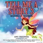 Tell Me A Story 3: Women of Wonder