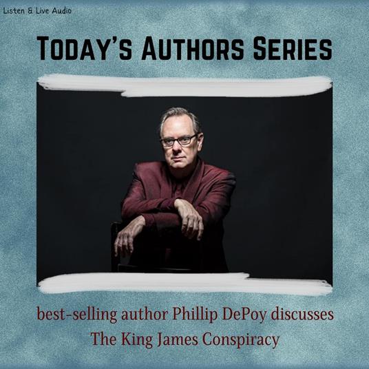 Today's Authors Series: Phillip DePoy Discusses "The King James Conspiracy"