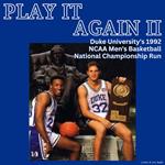 Play It Again II! Duke University's 1992 NCAA Men's Basketball National Championship Run