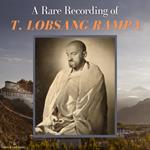 A Rare Recording of T. Lobsang Rampa