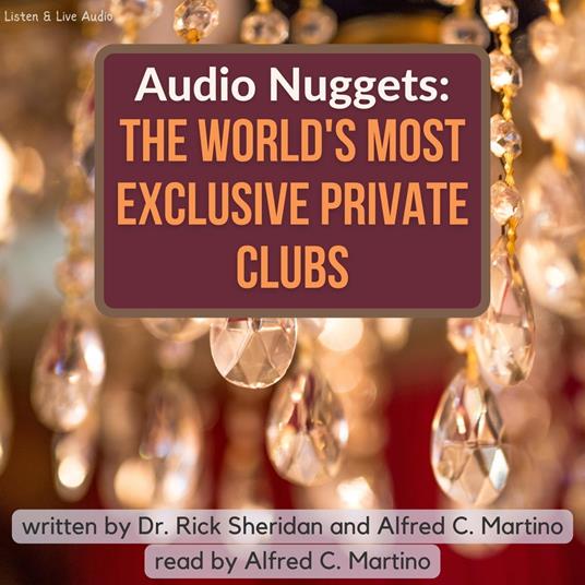 Audio Nuggets: The World's Most Exclusive Private Clubs