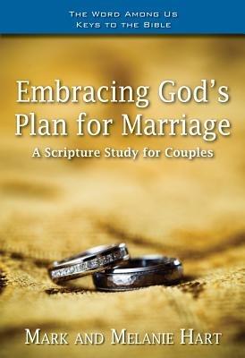 Embracing God's Plan for Marriage: A Bible Study for Couples - Mark Hart,Melanie Hart - cover