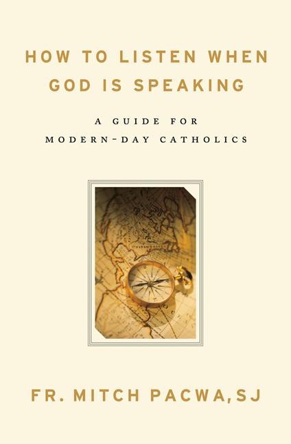 How to Listen When God Is Speaking: A Guide for Modern-Day Catholics