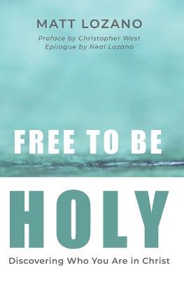 Free to Be Holy - Matt Lozano - cover
