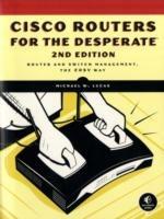 Cisco Routers For The Desperate, 2nd Edition