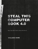 Steal This Computer Book 4.0