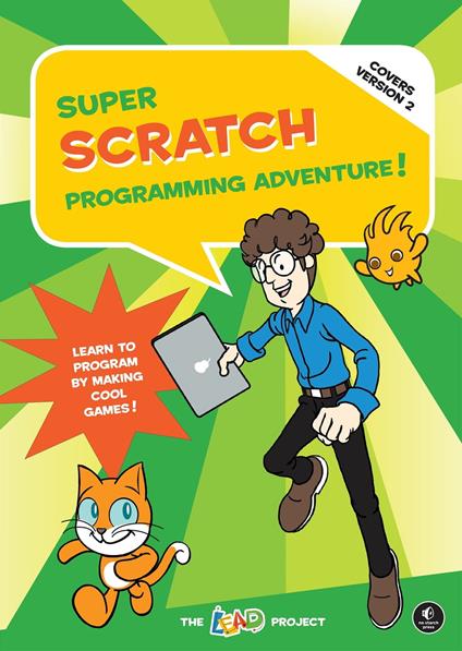 Super Scratch Programming Adventure! (Covers Version 2) - The LEAD Project - ebook
