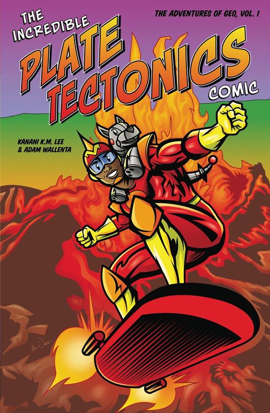 The Incredible Plate Tectonics Comic - Kanani K. M. Lee,Adam Wallenta - ebook