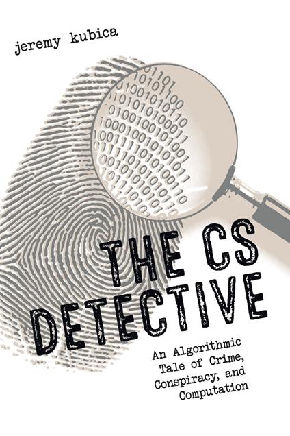 The CS Detective - Jeremy Kubica - ebook