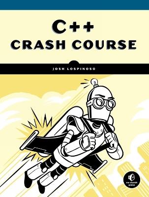 C++ Crash Course: A Fast-Paced Introduction - Joshua Alfred Lospinoso - cover