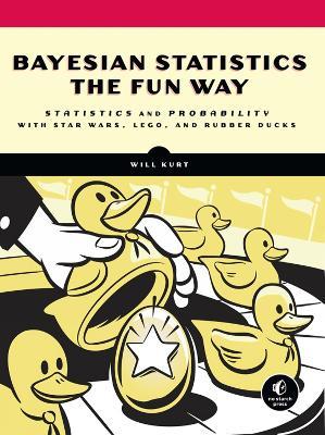 Bayesian Statistics The Fun Way - Will Kurt - cover