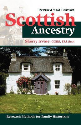 Scottish Ancestry: Research Methods for Family Historians, Rev. 2nd ed. - Sherry Irvine - cover