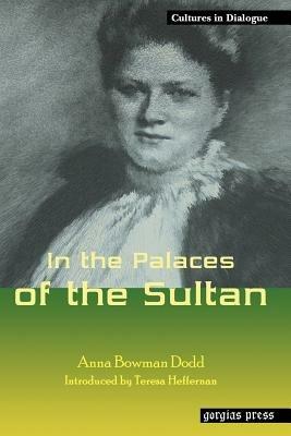 In the Palaces of the Sultan: New Introduction by Teresa Heffernan - Anna Bowman Dodd - cover