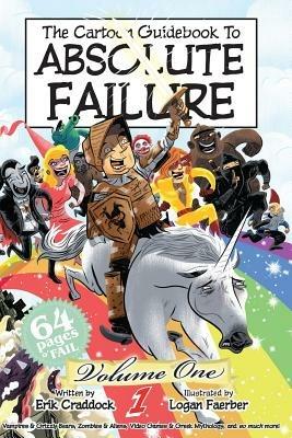 The Cartoon Guidebook to Absolute Failure Book 1 - Erik Craddock - cover