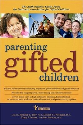 Parenting Gifted Children: The Authoritative Guide from the National Association for Gifted Children - Joan Franklin Smutny - cover