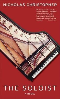 The Soloist: A Novel - Nicholas Christopher - cover