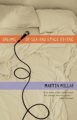 Dreams Of Sex And Stage Diving - Martin Millar - cover