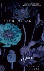 Kicking In: Stories