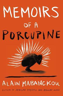 Memoirs of a Porcupine - Alain Mabanckou - cover