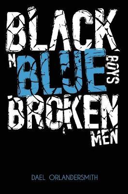 Black N Blue Boys/broken Men - Dael Orlandersmith - cover