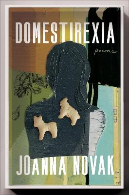 Domestirexia: Poems - JoAnna Novak - cover