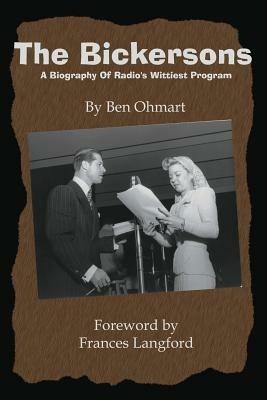 The Bickersons: A Biography of Radio's Wittiest Program - Ben Ohmart - cover