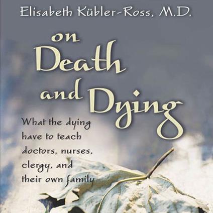 On Death and Dying