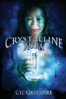 Crystalline Aura - CIL Gregoire - cover