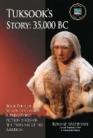 Tuksook's Story, 35,000 BC - Bonnye Matthews - cover