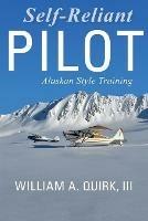 Self-Reliant Pilot - William A Quirk - cover