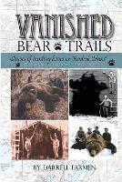 Vanished: Stories of hunting bears on Kodiak Island - Darrell Farmen - cover