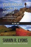 Walk About Guide To Alaska 2 - Shawn Lyons - cover