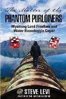 The Matter of the Phantom Purloiners - Steve Levi - cover