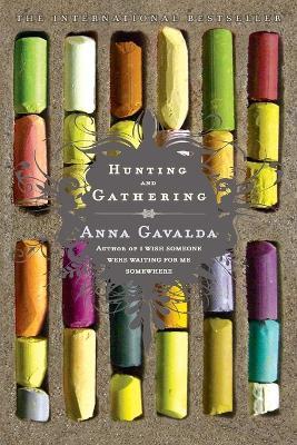 Hunting and Gathering - Anna Gavalda - cover