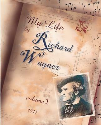 My Life Vol. I - Richard Wagner - cover