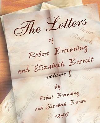 The Letters of Robert Browning and Elizabeth Barret Barrett 1845-1846 vol I - Robert Browning,Elizabeth Barrett Barrett - cover
