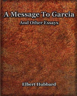 A Message To Garcia (1921) - Elbert Hubbard - cover